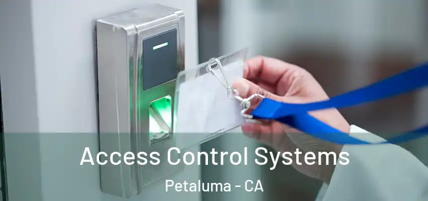  Access Control Systems Petaluma - CA