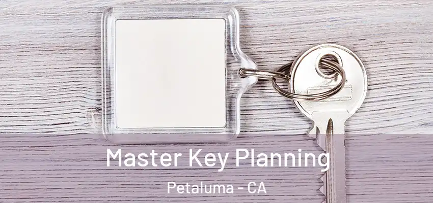  Master Key Planning Petaluma - CA