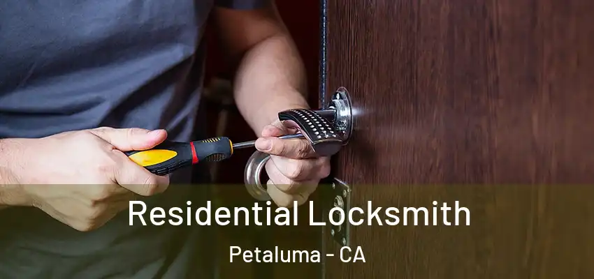  Residential Locksmith Petaluma - CA